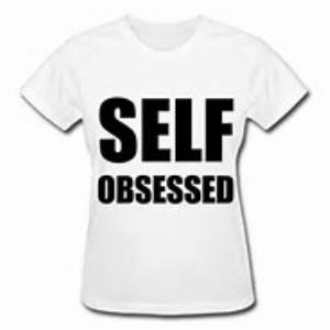 SELF-OBSESSION: THE 21ST CENTURY CURSE?